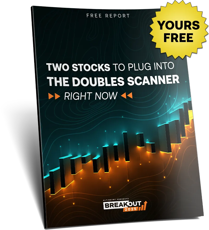 Two Stocks to Plug into the Doubles Scanner Right Now Cover